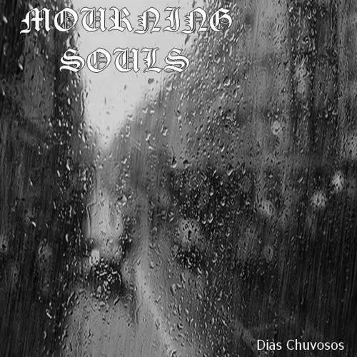 Mourning Souls : Dias Chuvosos